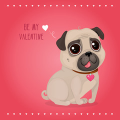 Greeting card for Valentine's Day with a cute pug. Cartoon dog with heart. Vector illustration for a postcard or a poster. Text 
