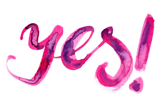 Word "yes" hand painted in pink and purple watercolor on clean white background