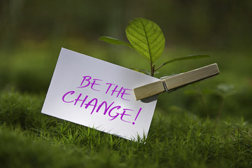 Be the Change!
