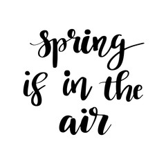 Hand lettered inspirational quote 'Spring is in the air