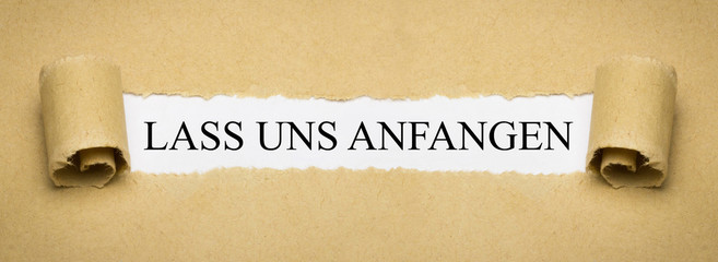 Lass uns anfangen