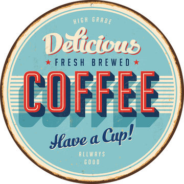Fototapeta Vintage Metal Sign - Delicious Fresh Brewed Coffee - Vector EPS10. Grunge effects can be easily removed for a cleaner look.