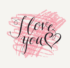 Vector handwritten calligraphic inscription I Love You with heart. Black handwriting creative lettering on pink scribble on white background, design element for holiday cards and invitations