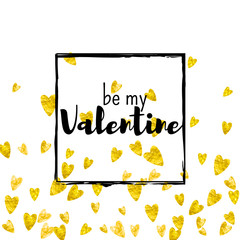 Valentines day card with gold glitter hearts. February 14th. Vector confetti for valentines day card template. Grunge hand drawn texture. Love theme for party invite, retail offer and ad.