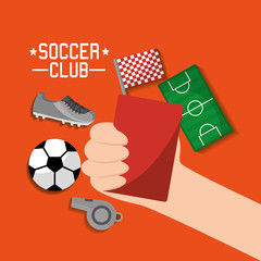 soccer club hand holding red card ball sneaker whistle field t shirt equipment vector illustration