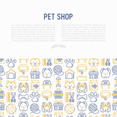 Pet shop concept with thin line icons: cat, dog, collar, kennel, grooming, food, toys. Modern vector illustration, web page template.