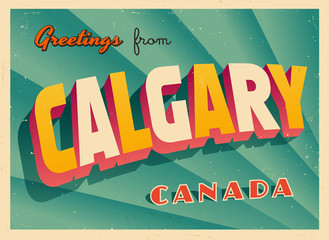 Vintage Touristic Greeting Card - Calgary, Canada - Vector EPS10. Grunge effects can be easily removed for a brand new, clean sign. © CallahanLounge