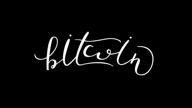 Animation of Bitcoin Lettering with Alpha Channel. Calligraphy Quote. with Animated Write On Effect White and Yellow. Logo Hand Drawn.