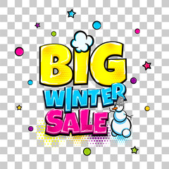 Big winter sale comic text pop art advertise. Offer discount price comics book poster phrase. Vector colored halftone illustration. Colorful wow market greeting banner graphic. Transparent background.