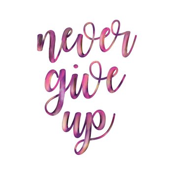 never give up calligraphy in neon look. lettering isolated on white background