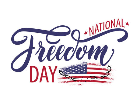 National Freedom Day. Freedom for all Americans