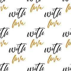 Seamless background with text love. Valentines Day. Wedding Ornament.