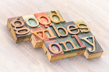 good vibes only word abstract in wood type