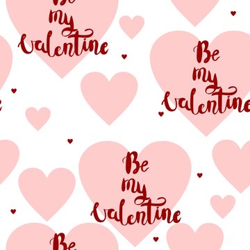 Be my Valentine. Handmade calligraphy seamless pattern.