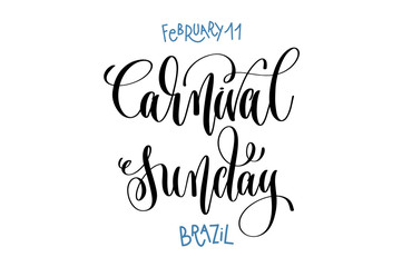 february 11 - carnival sunday - brazil, hand lettering inscripti