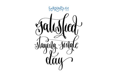 february 11 - satisfied staying single day -  hand lettering ins