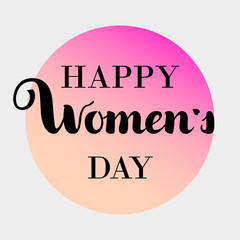 Happy Womens Day text as celebration badge, icon. Text card invitation, template. Festivity background. Lettering typography poster. Banner on pink gradient circle background. Vector illustration.