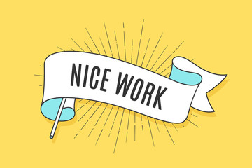 Vintage trendy ribbon with text Nice Work and linear drawing of sun rays. Colorful old banner with ribbon, hand-drawn element for design - banners, posters, gift cards. Vector Illustration