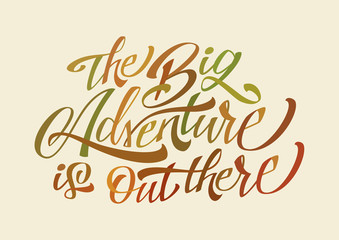 The Big Adventure is out there