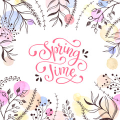 Spring time vector. Spring wording with floral elements and watercolor spots on background. Romantic greeting card in pastel colors.