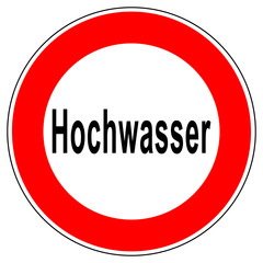 srr329 SignRoundRed - german - Zeichen: Durchfahrt verboten - Überschwemmungen / Tauwetter / Schneeschmelze / Unwetterwarnung - Wetterkennzeichnung mit Text: Hochwasser - rund xxl g5830