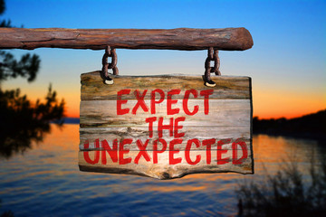 Expect the unexpected motivational phrase sign