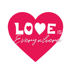 Love is everywhere. Valentines day poster. Flat design . Vector illustration. 