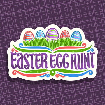 Vector logo for Easter holiday, original handwritten brush typeface for title text easter egg hunt, 5 colorful painted eggs on spring green grass, easter cut paper label on purple abstract background.