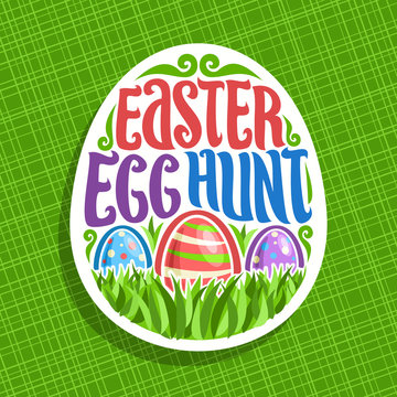 Vector logo for Easter holiday, original handwritten brush typeface for title text easter egg hunt, 3 colorful painted eggs on spring green grass, label for kids easter holiday on abstract background.