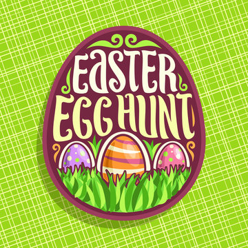 Vector logo for Easter holiday, original handwritten brush typeface for title text easter egg hunt, 3 colorful painted eggs on spring green grass, label for kids easter holiday on abstract background.