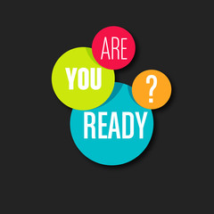 are you ready ?