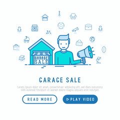 Garage sale concept. Man with speaker makes an announcement near the garage with thin line icons around: signboard, globe, telescope, guitar, rollers, armchair, toolbox. Modern vector illustration.