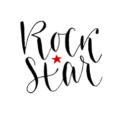 Rock star. Handwritten greeting card. Printable quote template. Calligraphic vector illustration. T-shirt print design.
