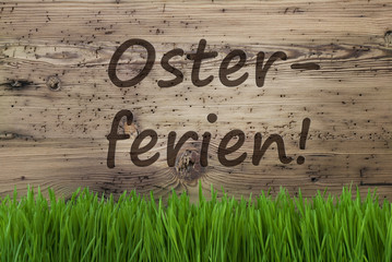 Aged Wooden Background, Gras, Osterferien Means Easter Holidays