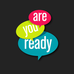 are you ready ?
