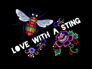 Embroidery slogan with bee and flowers. Vector embroidered patch for fashion apparels, t shirt, embroidery and printed tee design.