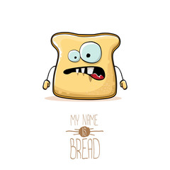 vector funny cartoon cute sliced bread character isolated on white background. My name is bread concept illustration. funky food character