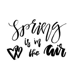 Spring is in the Air - Hand drawn inspiration quote. Vector typography design element. Spring lettering poster. Good for t-shirts, prints, cards, banners.