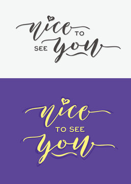 "nice to see you" hand lettering typography greeting card
