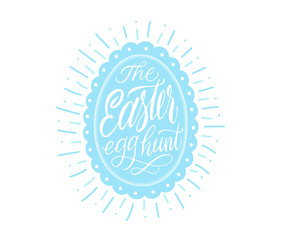 Easter lettering in egg. The easter egg hunt Inscription. Vector isolated handwritten. Brush pen modern trendy style. Hand drawn lovely calligraphy on egg. Easter poscard.
