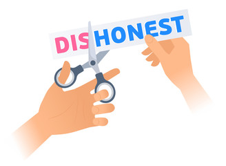 Human hand is using a scissors to cut a word DISHONEST on the sticker. Flat illustration of steel office shears cutting a letters off to get HONEST. Vector business concept isolated on white.