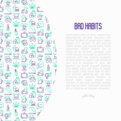 Bad habits concept with thin line icons set: abuse, alcoholism, cigarette, marijuana, drugs, fast food, poker, promiscuity, tv, video games. Modern vector iilustration for banner, print media.
