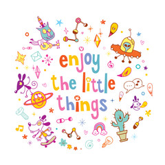 Enjoy the little things - motivational quote