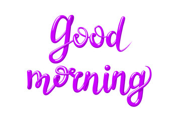 Calligraphy with the phrase Good morning. Hand drawn lettering in 3d style. Vector illustration, isolated on white background.