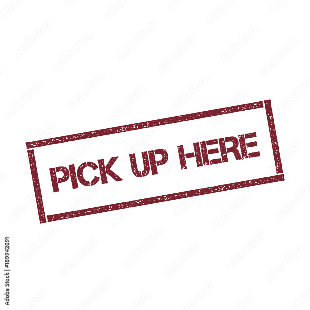 Poster pick up here rectangular stamp. textured red seal with text isolated on white background, vector ill