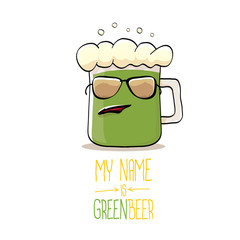 vector cartoon funky green beer glass character with isolated on white background. vector beer label or poster design template. my name is green beer or happy st. patricks day greeting card