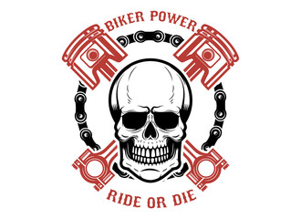 Biker power, ride or die. Human skull with crossed pistons. Design element for logo, label, emblem, sign.