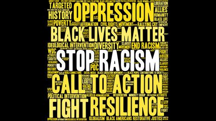Stop Racism Word Cloud on a black background. 