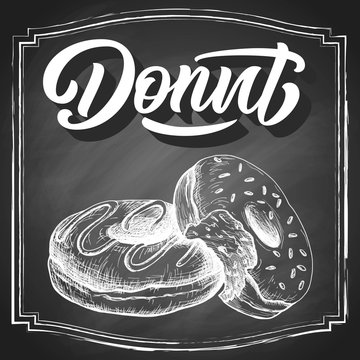 Hand drawn two donuts chalk sketch on blackboard background, with custom lettering. Vector illustration.