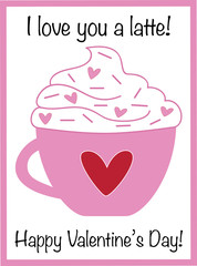 I Love You a Latte Valentine